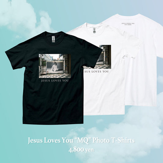 Jesus Love You "MQ"Photo T-Shirts（White）