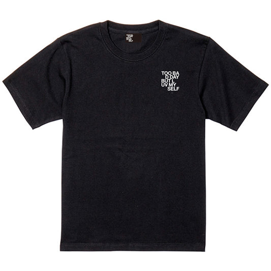 Too Bad Day But Luv Myself -T-Shirts-(Black)