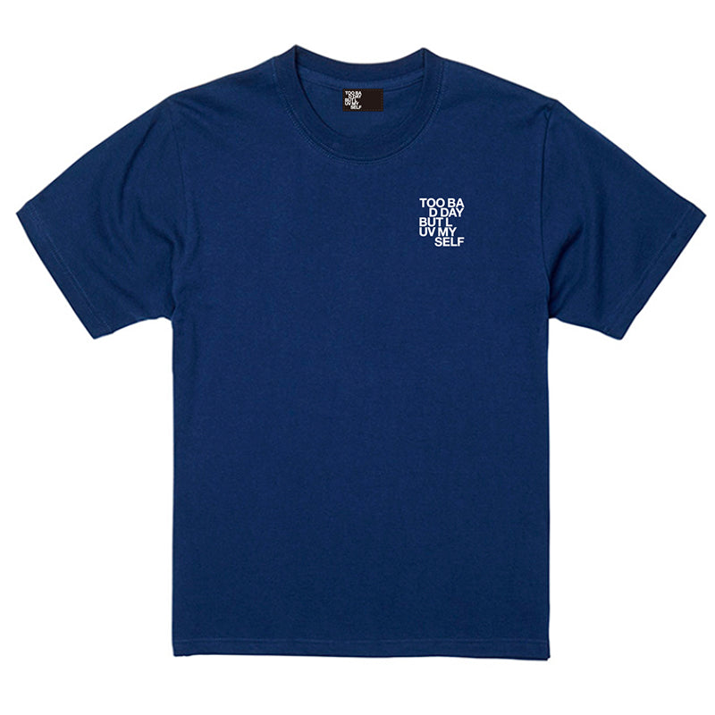 Too Bad Day But Luv Myself -T-Shirts-（Navy）