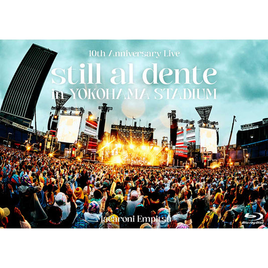 ［Blu-ray］マカロニえんぴつ 10th Anniversary Live 『still al dente in YOKOHAMA STADIUM』（通常盤）